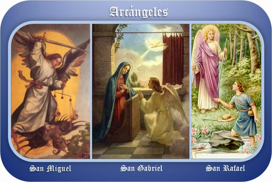 Arcángeles: San Miguel, San Gabriel y San Rafael