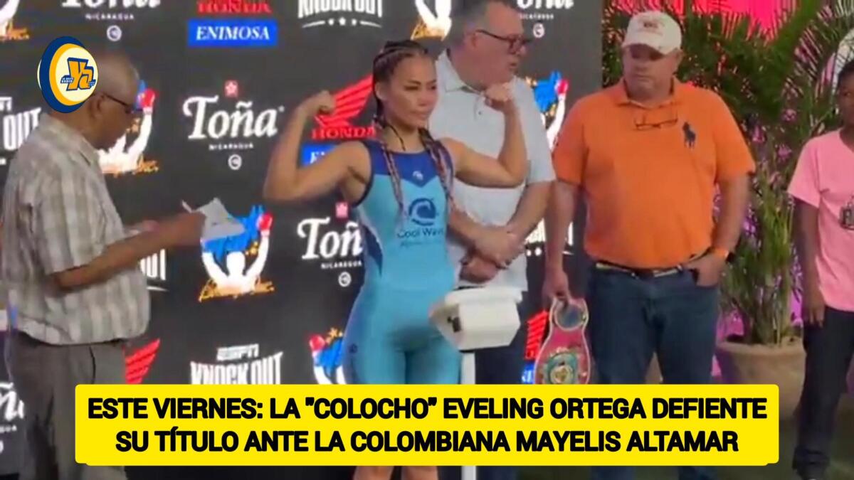 Eveling 'Colocho' Ortega: Lista para la pelea semiestelar