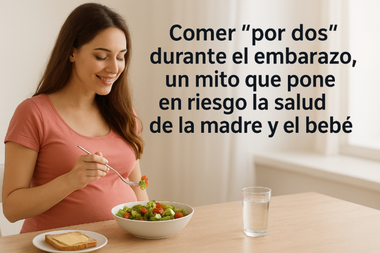 Comer “por dos” durante el embarazo, un mito que pone en riesgo la salud de la madre y el bebé