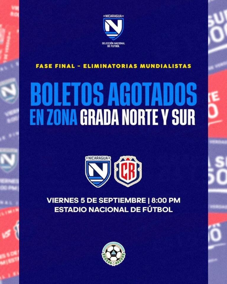 ¡Agotados los boletos de grana norte y sur  para Nicaragua vs Costa Rica!